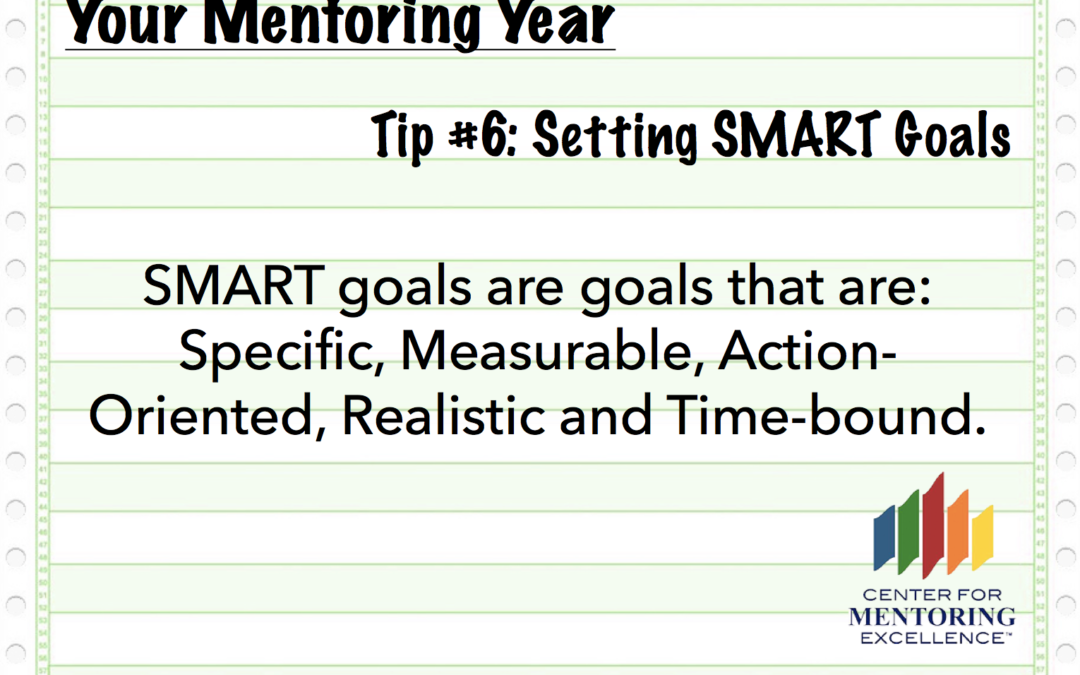 Your Mentoring Year Tip #6: Setting SMART Goals