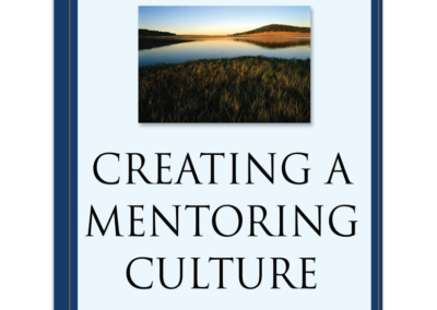 Creating a Mentoring Culture: The Organization’s Guide