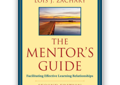 The Mentor’s Guide: Facilitating Effective Learning Relationships, 2nd Edition