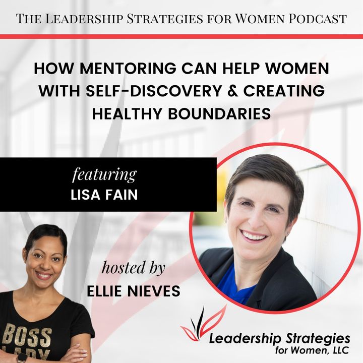 How Mentoring Can Help Women with Self-Discovery & Creating Healthy Boundaries (Leadership Strategies for Women | August 2020)