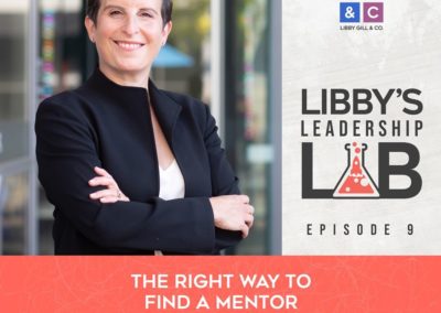 The Right Way to Find a Mentor (Libby’s Leadership Lab | January 2021)