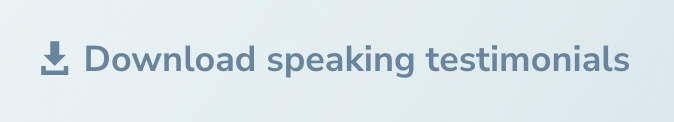 Download speaking testimonials
